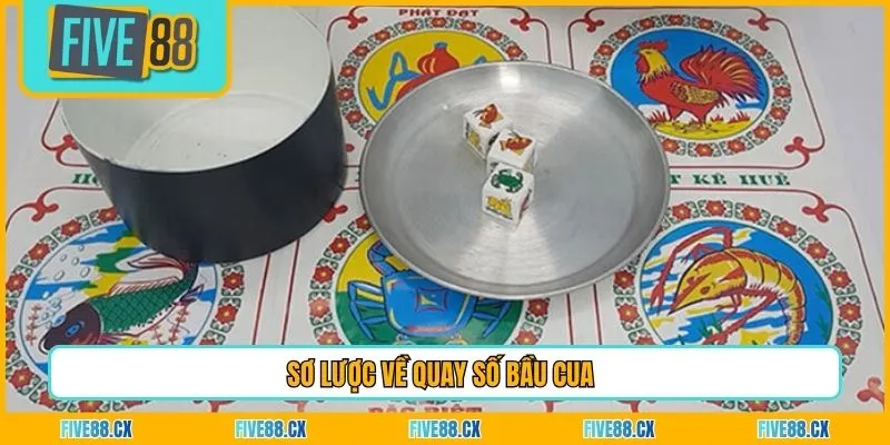 Sơ lược về quay số bầu cua